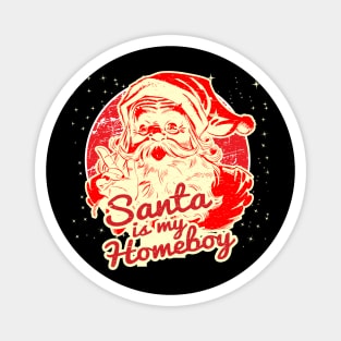 Santa is My Homeboy Retro Vintage Santa Claus Magnet